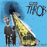 Good Throb - Fuck Off