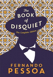 The Book of Disquiet: The Complete Edition (Fernando Pessoa)