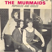 Popsicles and Icicles - The Murmaids