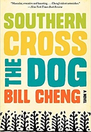 Southern Cross the Dog (Bill Cheng)