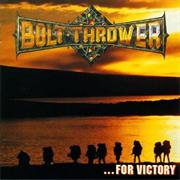 Bolt Thrower: ...For Victory