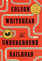 The Underground Railroad (Colson Whitehead)