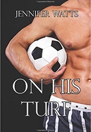 On His Turf (Jennifer Watts)