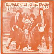 SLAUGHTER & THE DOGS -- Cranked Up Real High