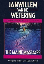 The Maine Massacre (J. Van De Wetering)