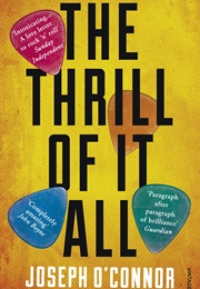 The Thrill of It All (Joseph O&#39;Connor)