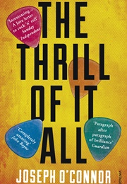 The Thrill of It All (Joseph O'Connor)