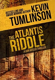 The Atlantis Riddle (Kevin Tumlinson)