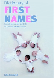 Dictionary of First Names (Julia Cresswell)