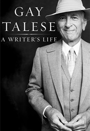 A Writer's Life (Gay Talese)