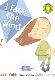 I Face the Wind (Vicki Cobb)