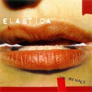 Elastica- The Menace