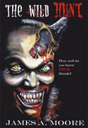 The Wild Hunt (James A. Moore)