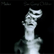 Sex Gang Children — Medea