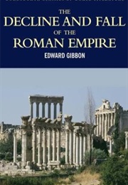 The History of the Decline and Fall of the Roman Empire (6 Books) (Edward Gibbon)