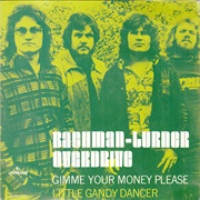 Bachman Turner Overdrive - Gimme Your Money Please