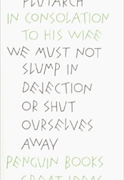In Consolation to His Wife (Plutarch)