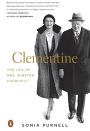 Clementine: The Life of Mrs. Winston Churchill (Sonia Purnell)