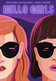 Hello Girls (Brittany Cavallaro &amp; Emily Henry)