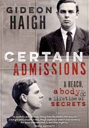 Certain Admissions: A Beach, a Body and a Lifetime of Secrets (Gideon Haigh)