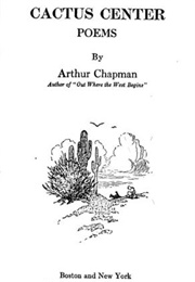 Cactus Center: Poems (Arthur Chapman)