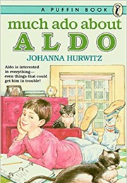 Much Ado About Aldo (Johanna Hurwitz)