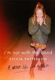 I&#39;m Not With the Band (Sylvia Patterson Sphere)