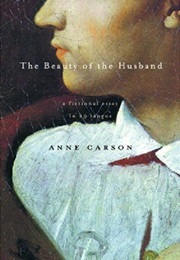 The Beauty of the Husband (Anne Carson)