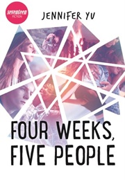 Four Weeks, Five People (Jennifer Yu)