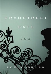 Bradstreet Gate (Robin Kirman)