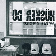 Husker Du - Metal Circus