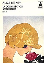 La Conversation Amoureuse (Alice Ferney)