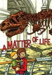 A Matter of Life (Jeffrey Brown)