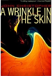 A Wrinkle in the Skin (John Christopher)