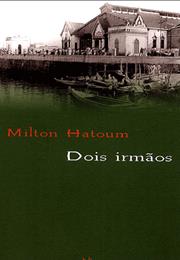 Dois Irmãos - Milton Hatoum (2001)