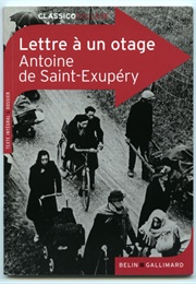 Lettre À Un Otage (Antoine De Saint-Exupéry)
