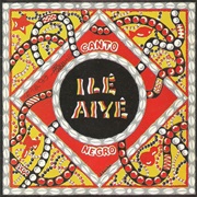 Ilê Aiyê - Canto Negro (Black Chant)