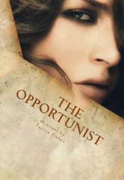 The Opportunist (Tarryn Fisher)