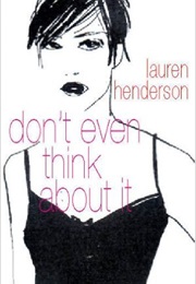 Don't Even Think About It (Lauren Henderson)