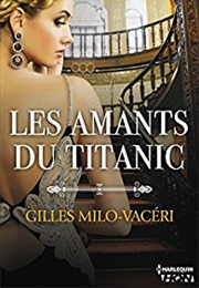 Les Amants Du Titanic (Gilles Milo-Vacéri)