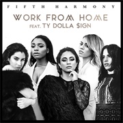 Work From Home (Feat. Ty Dolla $Ign) by Fifth Harmony