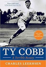 Ty Cobb: A Terrible Beauty (Charles Leerhsen)