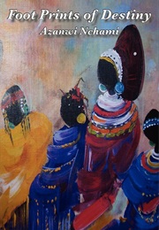 Foot Prints of Destiny (Azanwi Nchami)