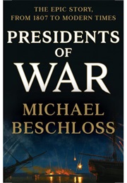 Presidents of War (Michael Beschloss)