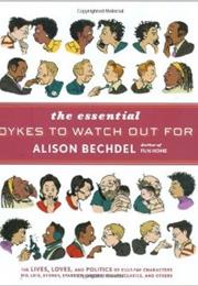 The Essential Dykes to Watch Out for by Alison Bechdel