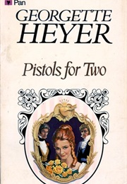 Pistols for Two (Georgette Heyer)