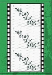 The Dead Talk Back (1993)