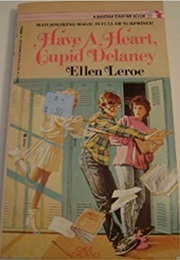 Have a Heart, Cupid Delaney (Ellen Leroe)