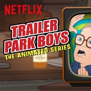 Trailer Park Boys: The Animated Series