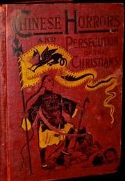 Chines Horrors and Persecusions (Henry Northrup)